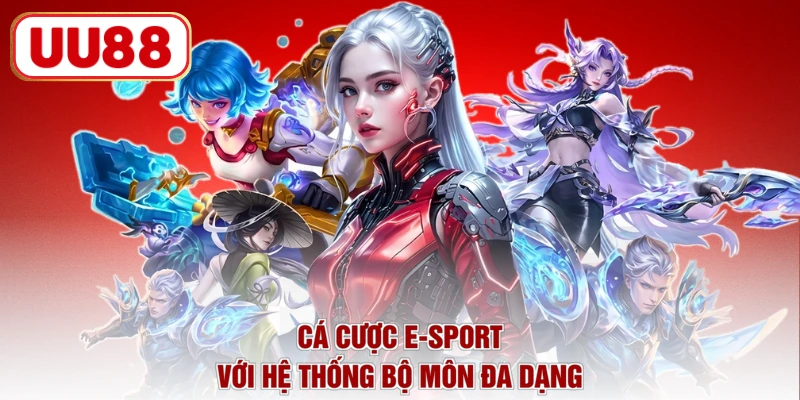 Cá cược E-Sport với hệ thống bộ môn đa dạng