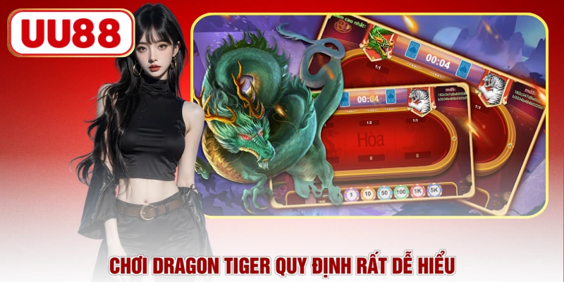 Chơi Dragon Tiger quy định rất dễ hiểu