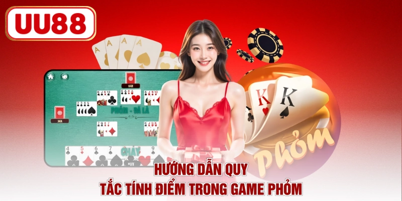 Hướng dẫn quy tắc tính điểm trong game Phỏm