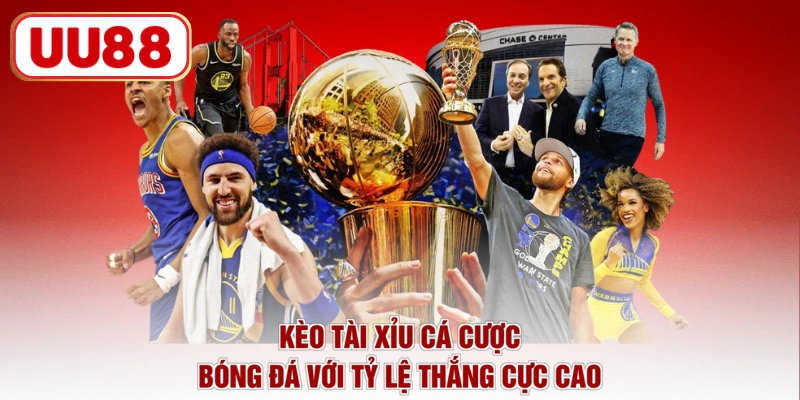 Kèo Tài Xỉu cá cược bóng đá với tỷ lệ thắng cực cao