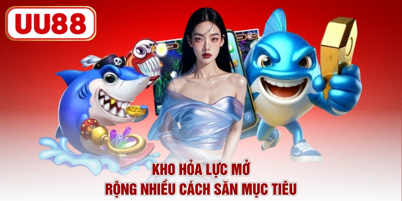 Kho hỏa lực mở rộng nhiều cách săn mục tiêu