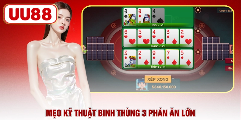 Mẹo kỹ thuật Binh Thùng 3 Phán ăn lớn