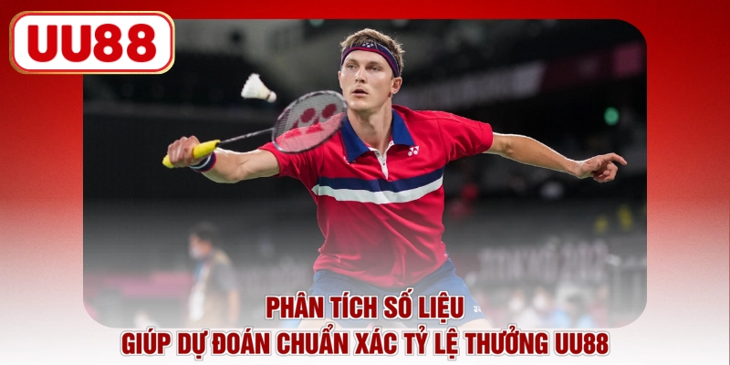 Phân tích số liệu giúp dự đoán chuẩn xác tỷ lệ thưởng UU88