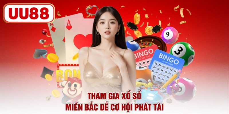 Tham gia xổ số miền Bắc dễ cơ hội phát tài