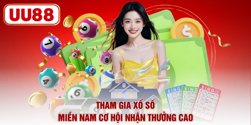 Tham gia xổ số miền Nam cơ hội nhận thưởng cao